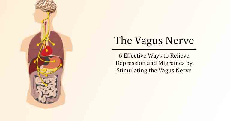 6 Effective Ways to Relieve Depression and Migraines by Stimulating the Vagus Nerve